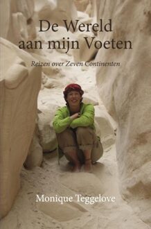 De Wereld aan mijn Voeten - Monique Teggelove - ebook