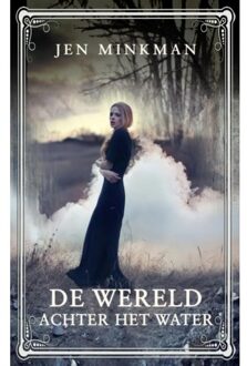 De wereld achter het water - Boek Jen Minkman (9463421254)