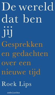 De wereld dat ben jij - Roek Lips - ebook