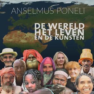De wereld, Het Leven en De Kunsten - Anselmus Poneli - 000