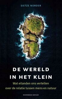 De wereld in het klein -  Sietze Norder (ISBN: 9789464713220)