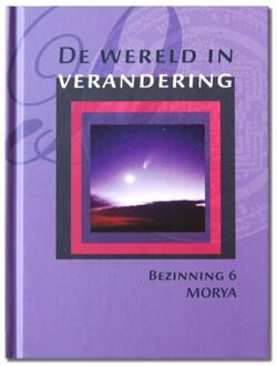 De wereld in verandering - Boek Morya (9075702167)