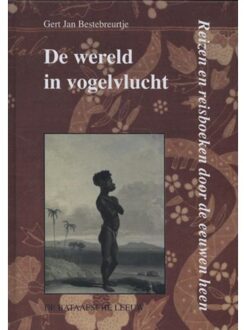 De wereld in vogelvlucht - Boek Gert Jan Bestebreurtje (9067076627)