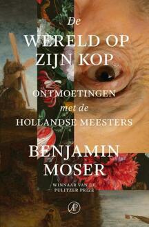 De Wereld Op Zijn Kop - Benjamin Moser