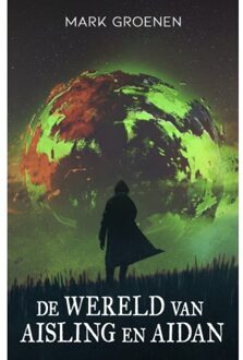 De Wereld Van Aisling En Aidan - Mark Groenen