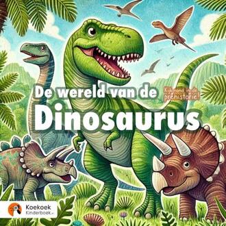 De wereld van de dinosaurus -  Koekoek Kinderboek (ISBN: 9789465018584)