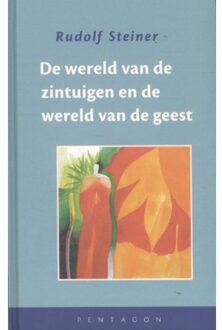 De wereld van de zintuigen en de wereld van de geest - Boek Rudolf Steiner (9490455725)