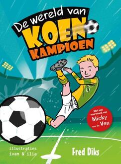 De wereld van Koen Kampioen -  Fred Diks (ISBN: 9789020648850)