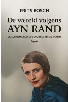 De Wereld Volgens Ayn Rand - Frits Bosch