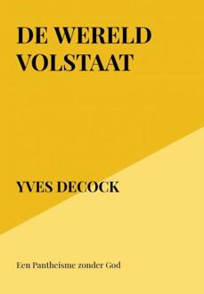 De Wereld Volstaat -  Yves Decock (ISBN: 9789464927788)