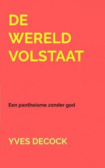 De wereld volstaat -  Yves Decock (ISBN: 9789465010090)