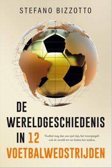 De wereldgeschiedenis in 12 voetbalwedstrijden - Stefano Bizzotto - ebook