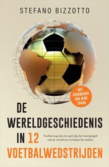 De wereldgeschiedenis in 12 voetbalwedstrijden -  Stefano Bizzotto (ISBN: 9789402771749)