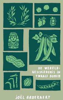 De wereldgeschiedenis in twaalf bonen -  Joël Broekaert (ISBN: 9789045046563)