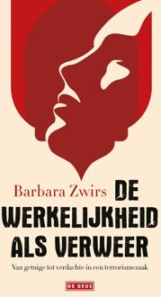 De werkelijkheid als verweer - Barbara Zwirs - ebook