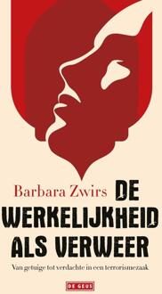 De werkelijkheid als verweer -  Barbara Zwirs (ISBN: 9789044550764)