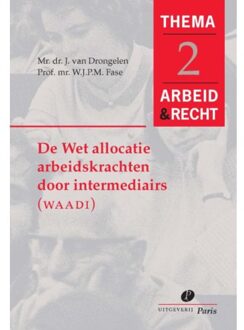 De wet allocatie arbeidskrachten door intermediairs (WAADI) - Boek J. van Drongelen (9077320180)