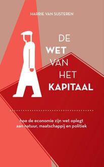 De Wet Van Het Kapitaal - Harrie Van Susteren