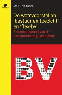 De wetsvoorstellen 'bestuur en toezicht' en 'flex-bv' - Boek Cobi de Groot (949096221X)