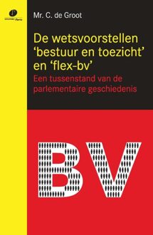 De wetsvoorstellen bestuur en toezicht en flex-bv - eBook Uitgeverij Paris B.V. (9490962449)