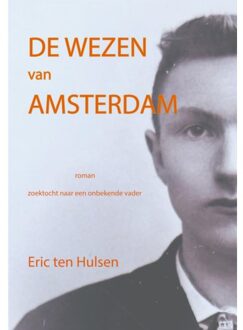 De Wezen Van Amsterdam - Eric ten Hulsen