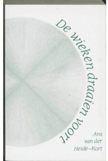 De wieken draaien voort - Boek A. van der Heide-Kort (9050640516)