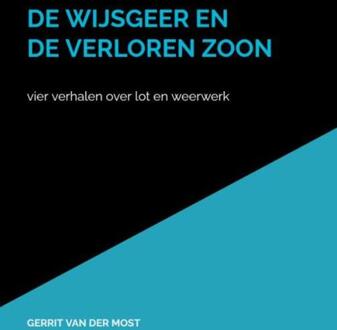 De Wijsgeer En De Verloren Zoon -  Gerrit van der Most (ISBN: 9789465206660)