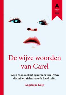 De Wijze Woorden Van Carel - Angélique Kuijs