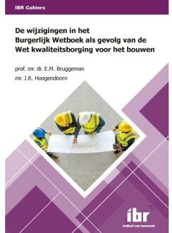 De Wijzigingen In Het Burgerlijk Wetboek Als Gevolg Van De Wet Kwaliteitsborging Voor Het - E.M. Bruggeman