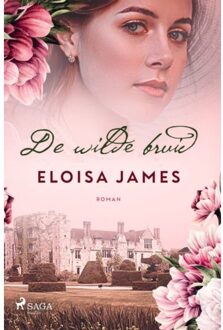 De Wilde Bruid - Eindeloos Genot Trilogie - Eloisa James