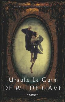 De wilde gave - eBook Ursula K. le Guin (9049500722)