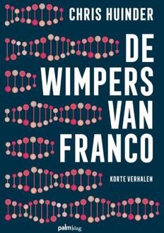 De wimpers van Franco - Boek Chris Huinder (9491773607)