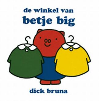 De winkel van Betje Big - Boek Dick Bruna (9056470922)