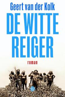De witte reiger - Boek Geert van der Kolk (9462970785)