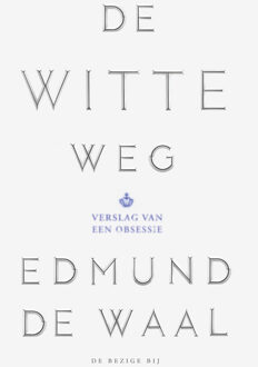 De witte weg - Boek Edmund De Waal (9023496655)