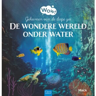De Wondere Wereld Onder Water - Wow! - Mack van Gageldonk