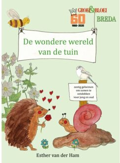 De Wondere Wereld Van De Tuin - Plony van der Ham