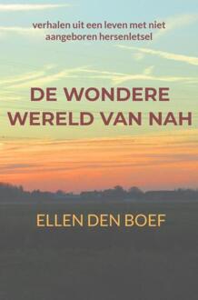 de wondere wereld van NAH -  Ellen den Boef (ISBN: 9789465205540)