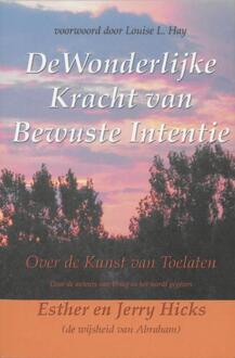 De wonderlijke kracht van bewuste intentie - Boek Esther Hicks (9075636660)