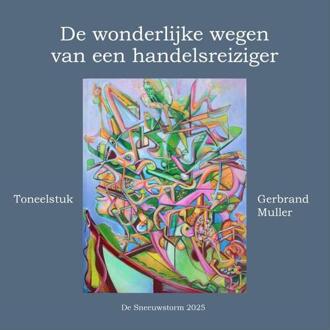 De wonderlijke wegen van een handelsreiziger - (ISBN: 9789083302867)
