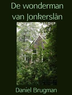 De wonderman van Jonkerslân