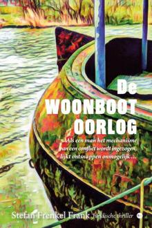 De WOONBOOT OORLOG -  Stefan Frenkel Frank (ISBN: 9789465282770)
