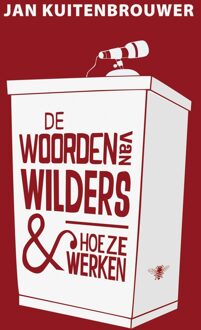 De woorden van Wilders en hoe ze werken - eBook Jan Kuitenbrouwer (9023473329)