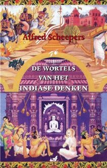 De wortels van het Indiase denken - eBook Alfred R. Scheepers (9079133183)