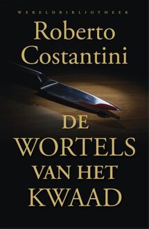De wortels van het kwaad - eBook Roberto Costantini (9028440909)