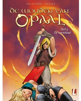 De wouden van opaal 05. de wortelstad (herdruk)