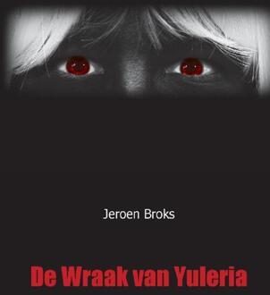 De Wraak van Yuleria - Boek Jeroen Broks (9461937555)