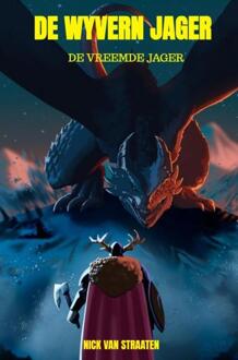 De Wyvern jager -  Nick van Straaten (ISBN: 9789403773261)