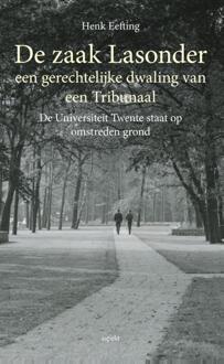 De zaak Lasonder een gerechtelijke dwaling van een Tribunaal - Boek Henk Eefting (9463380302)