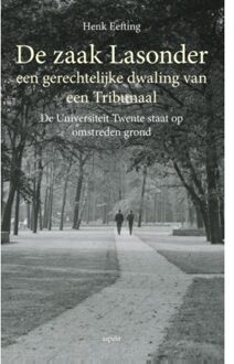 De zaak Lasonder een gerechtelijke dwaling van een Tribunaal - Boek Henk Eefting (9463380302)